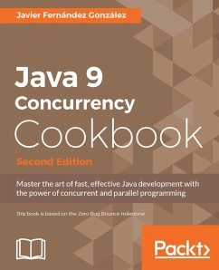 Java 9 Concurrency Cookbook, Second Edition (eBook, ePUB) - González, Javier Fernández