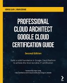 Professional Cloud Architect Google Cloud Certification Guide (eBook, ePUB)