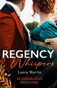 Regency Whispers: Scandalous Matches - Martin, Laura