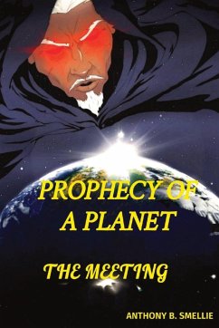 PROPHECY OF A PLANET - Smellie, Anthony B.