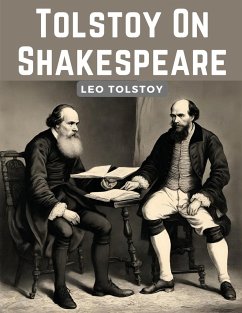 Tolstoy On Shakespeare - Leo Tolstoy