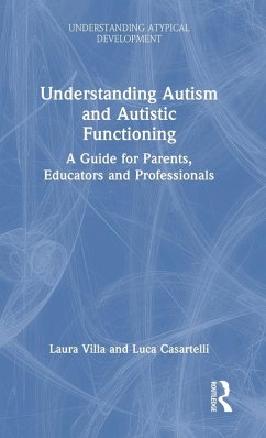Understanding Autism and Autistic Functioning - Villa, Laura; Casartelli, Luca