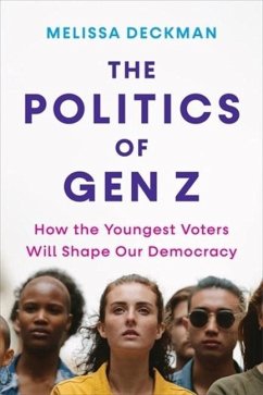 The Politics of Gen Z - Deckman, Melissa