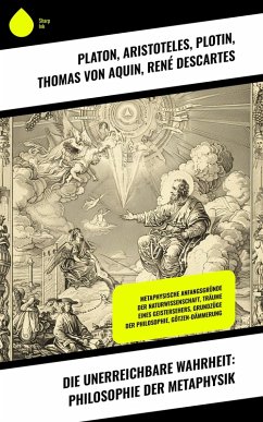 Cover Die unerreichbare Wahrheit: Philosophie der Metaphysik (eBook, ePUB)