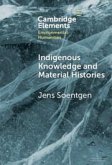 Indigenous Knowledge and Material Histories