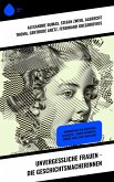Unvergessliche Frauen - Die Geschichtsmacherinnen (eBook, ePUB)