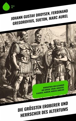 Cover Die größten Eroberer und Herrscher des Altertums (eBook, ePUB)