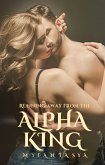 Running away from the Alpha King (eBook, ePUB)