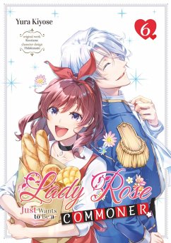 Lady Rose Just Wants to Be a Commoner! Volume 6 (eBook, ePUB) - Kiyose, Yura