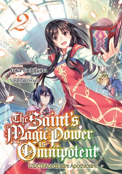 The Saint's Magic Power is Omnipotent - L'EXTRAordinaire Apothicaire (Francais Light Novel) : Tome 2 (eBook, ePUB) - Tachibana, Yuka