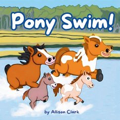 Pony Swim! - Clark, Allison