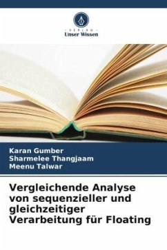 Vergleichende Analyse von sequenzieller und gleichzeitiger Verarbeitung für Floating - Gumber, Karan;Thangjaam, Sharmelee;Talwar, Meenu