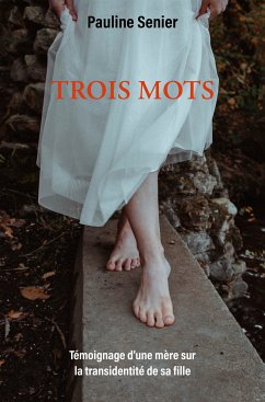 Trois mots (eBook, ePUB) - Senier, Pauline