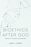 Bioethics after God