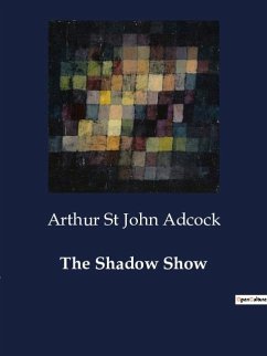 The Shadow Show - St John Adcock, Arthur