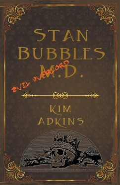 Stan Bubbles, Evil Overlord M.D. - Adkins, Kim