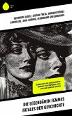 Die legendären Femmes fatales der Geschichte (eBook, ePUB)