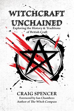 Witchcraft Unchained (eBook, ePUB) - Spencer, Craig