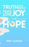Truth that brings Peace, Love, Joy, and Hope (eBook, ePUB)