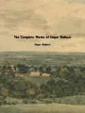 The Complete Works of Edgar Wallace (eBook, ePUB) The Complete Works of Edgar Wallace (eBook, ePUB)