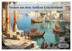 Szenen aus dem Antiken Griechenland (Wandkalender 2025 DIN A3 quer), CALVENDO Monatskalender - Calvendo;PAGNON, Marie-Ange