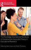 The Routledge International Handbook of Constructivist Grounded Theory in Educational Research The Routledge International Handbook of Constructivist Grounded Theory in Educational Research