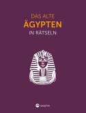 Das Alte Ägypten in Rätseln