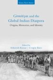 Girmitiyas and the Global Indian Diaspora