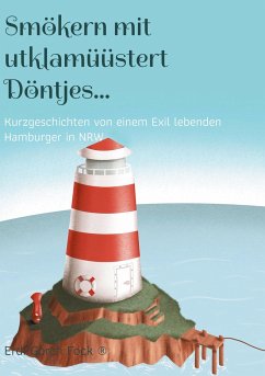 Smökern mit utklamüüstert Döntjes... - Gorch Fock ®, Erdi