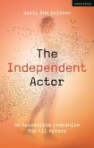 The Independent Actor The Independent Actor