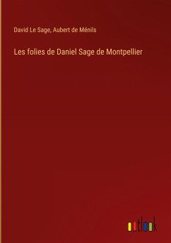 Les folies de Daniel Sage de Montpellier