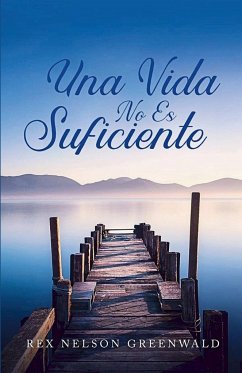 Una Vida No Es Suficiente - Greenwald