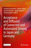 Acceptance and Diffusion of Connected and Automated Driving in Japan and Germany Acceptance and Diffusion of Connected and Automated Driving in Japan and Germany