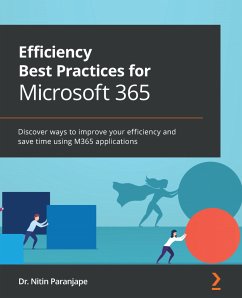 Efficiency Best Practices for Microsoft 365 (eBook, ePUB) - Paranjape, Dr.Nitin