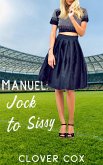 Manuel: Jock to Sissy (eBook, ePUB) Manuel: Jock to Sissy (eBook, ePUB)