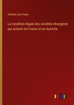 La condition légale des sociétés étrangères par actions en France et en Autriche