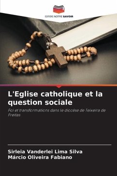 L'Eglise catholique et la question sociale - Vanderlei Lima Silva, Sirleia;Oliveira Fabiano, Márcio