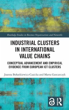 Industrial Clusters in International Value Chains - Bohatkiewicz-Czaicka, Joanna; Gancarczyk, Marta