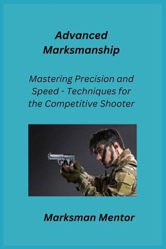 Advanced Marksmanship - Mentor, Marksman