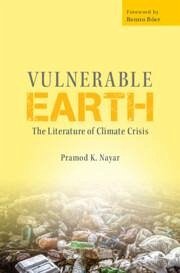 Vulnerable Earth - Nayar, Pramod K. (University of Hyderabad, India)