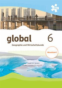 global 6. Geographie und Wirtschaftskunde, Schülerbuch, Aktualisierung + E-Book