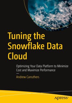 Tuning the Snowflake Data Cloud - Carruthers, Andrew