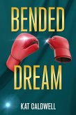 Bended Dream (eBook, ePUB)