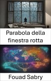 Parabola della finestra rotta (eBook, ePUB)