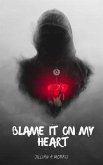 Blame It on My Heart (eBook, ePUB)