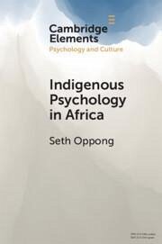 Indigenous Psychology in Africa - Oppong, Seth (University of Botswana)