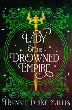 Lady of the Drowned Empire - Mallis, Frankie Diane