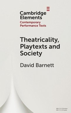 Theatricality, Playtexts and Society - Barnett, David