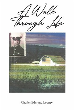 A Walk Through Life - Looney, Charles Edmond