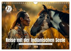 Reise mit der indianischen Seele (Wandkalender 2025 DIN A4 quer), CALVENDO Monatskalender